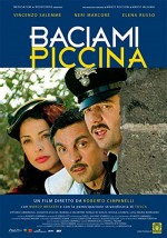 Baciami Piccina (2006) afişi Baciami Piccina (2006) afişi