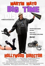 Martin Mayo Big Time Hollywood Director (2014) afişi Martin Mayo Big Time Hollywood Director (2014) afişi