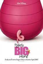 Piglet's Big Movie (2003) afişi Piglet's Big Movie (2003) afişi
