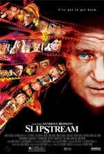 Slipstream (2007) afişi Slipstream (2007) afişi