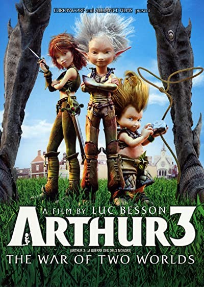 Arthur 3: İki Dünyanın Savaşı (2010) afişi Arthur 3: İki Dünyanın Savaşı (2010) afişi